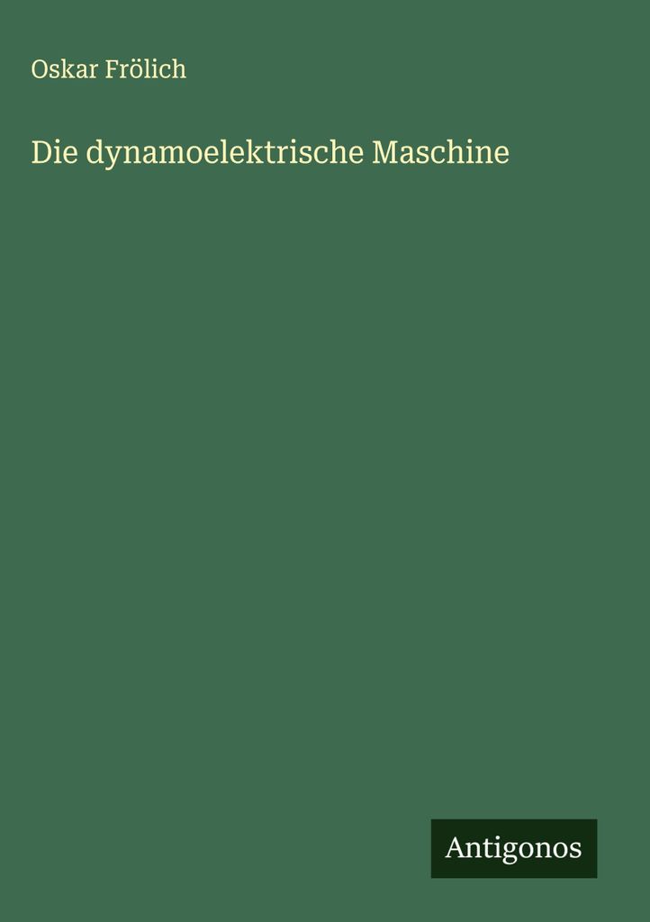 Die dynamoelektrische Maschine
