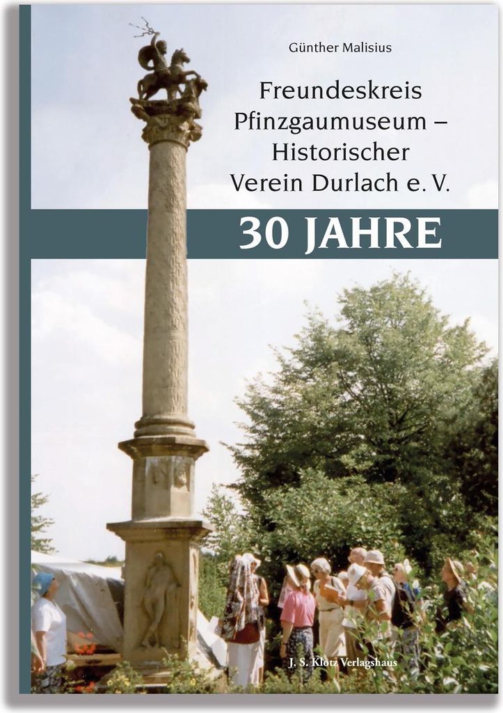 Freundeskreis Pfinzgaumuseum - Historischer Verein Durlach e.¿V. 30 Jahre