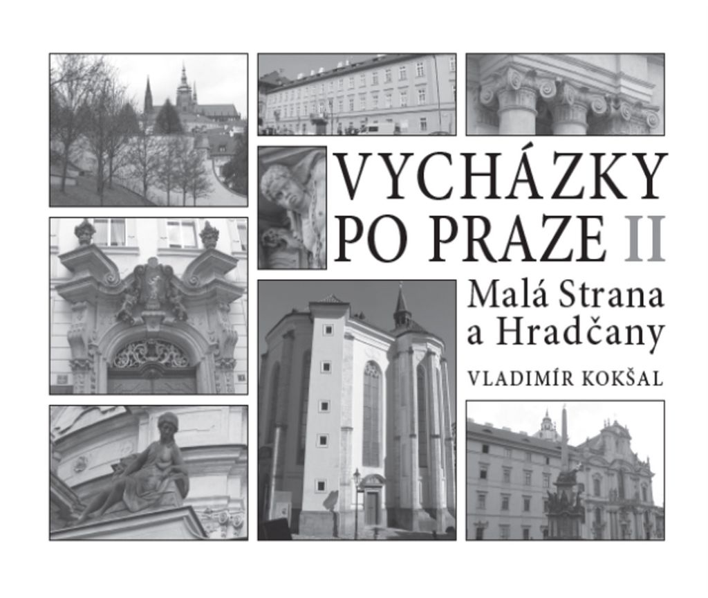 Vycházky po Praze II: Malá Strana a Hradčany | Vladimír Kokšal