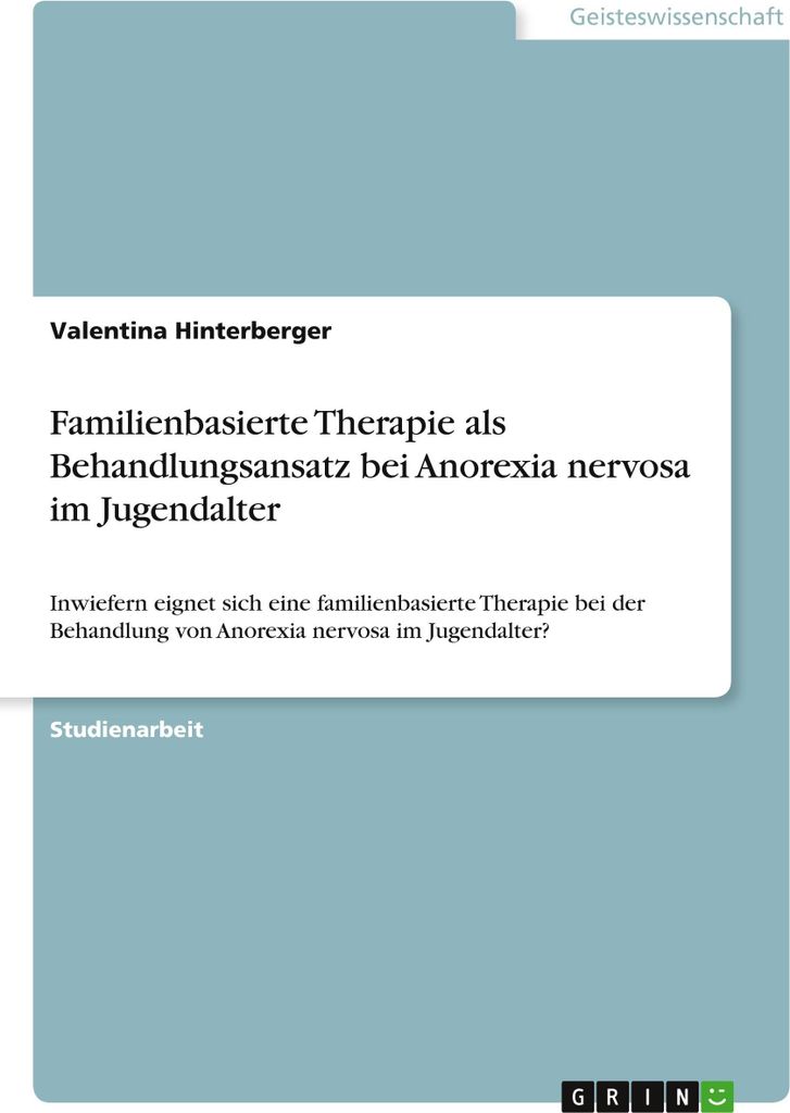 Familienbasierte Therapie als Behandlungsansatz bei Anorexia nervosa im Jugendalter