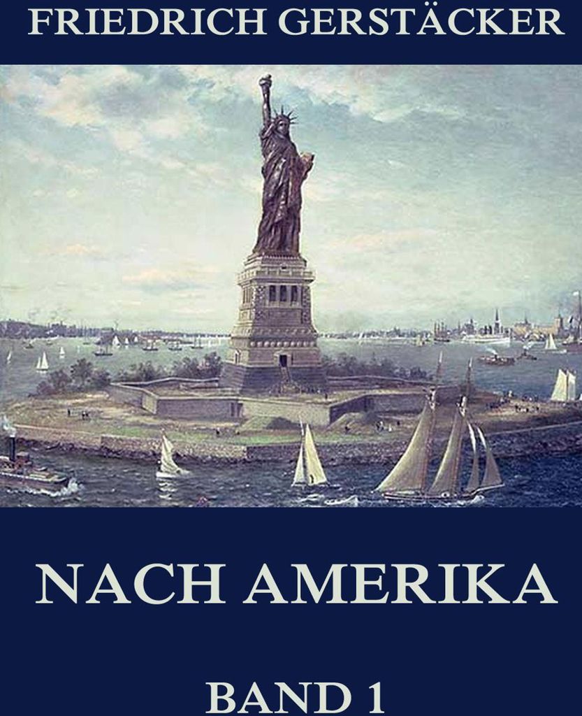 Nach Amerika, Band 1