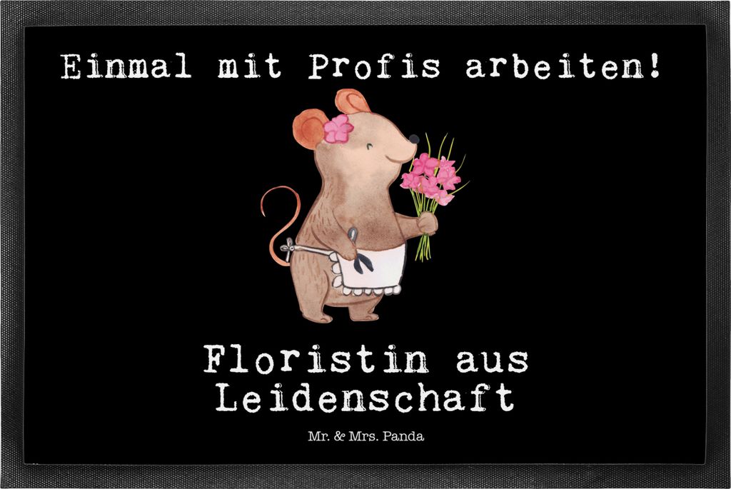 Mr. & Mrs. Panda Fußabtreter Floristin Leidenschaft 50 x 75 cm - Schwarz - Geschenk, Blumenlanden, Schmutzmatte, Schmutzfangmatte, Ausbildung, Ber...