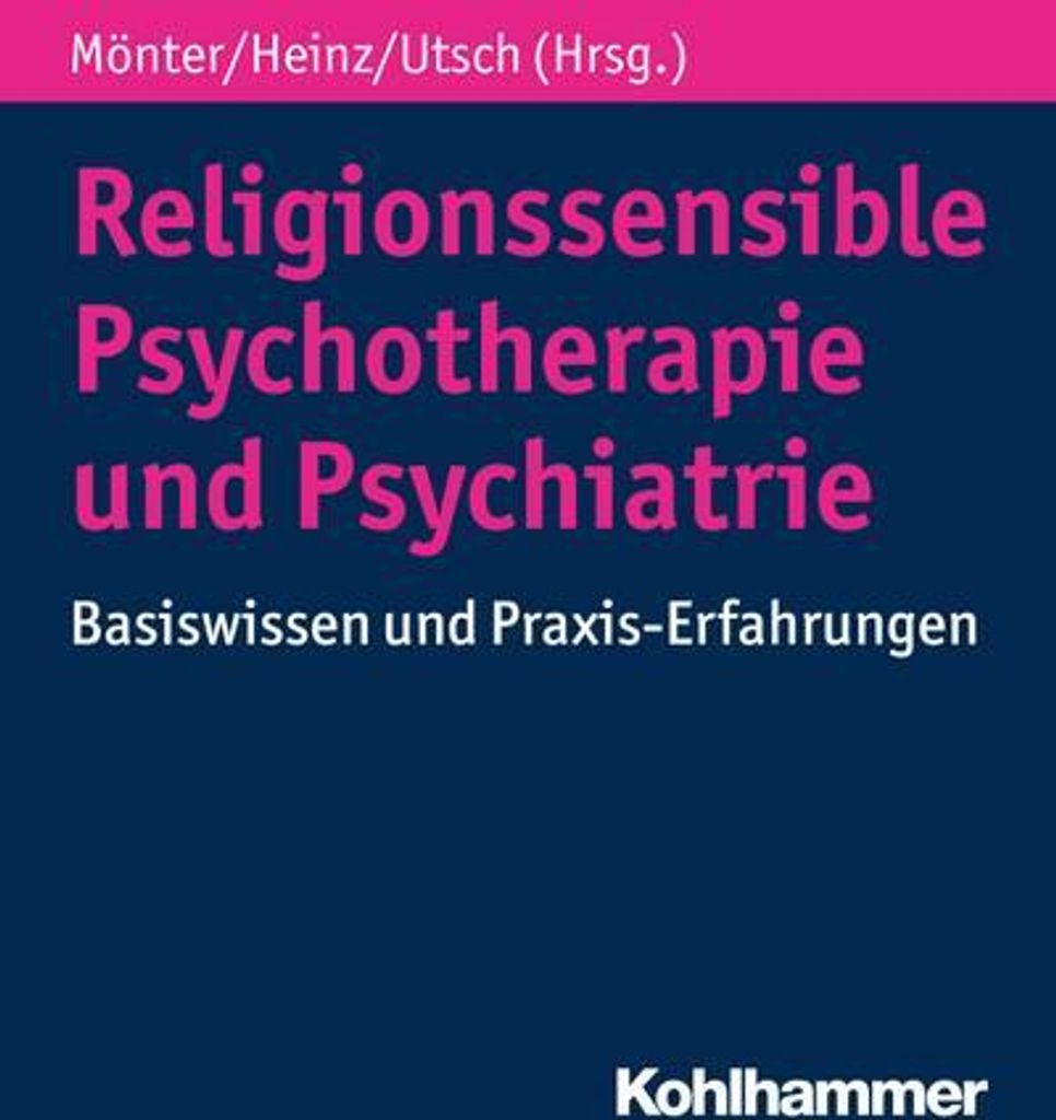 Religionssensible Psychotherapie und Psychiatrie