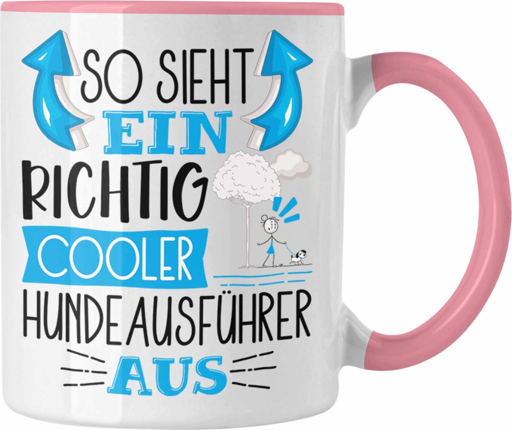 Trendation - Hundeausführer Tasse So Sieht Ein Richtig Cooler Hundeausführer Aus Geschenk Lustiger Spruch Geschenkidee (Rosa)