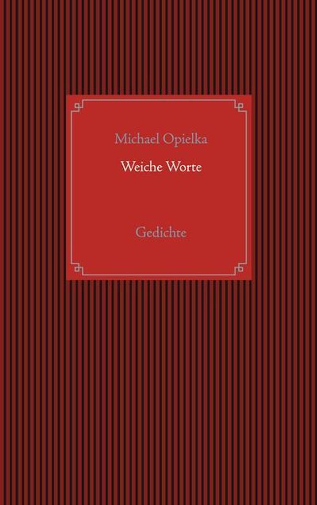 Weiche Worte
