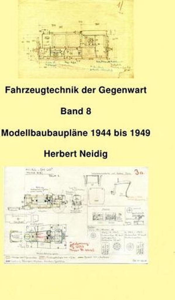 Fahrzeugtechnik der Gegenwart Band 9 Modellbaupläne H. Neidig