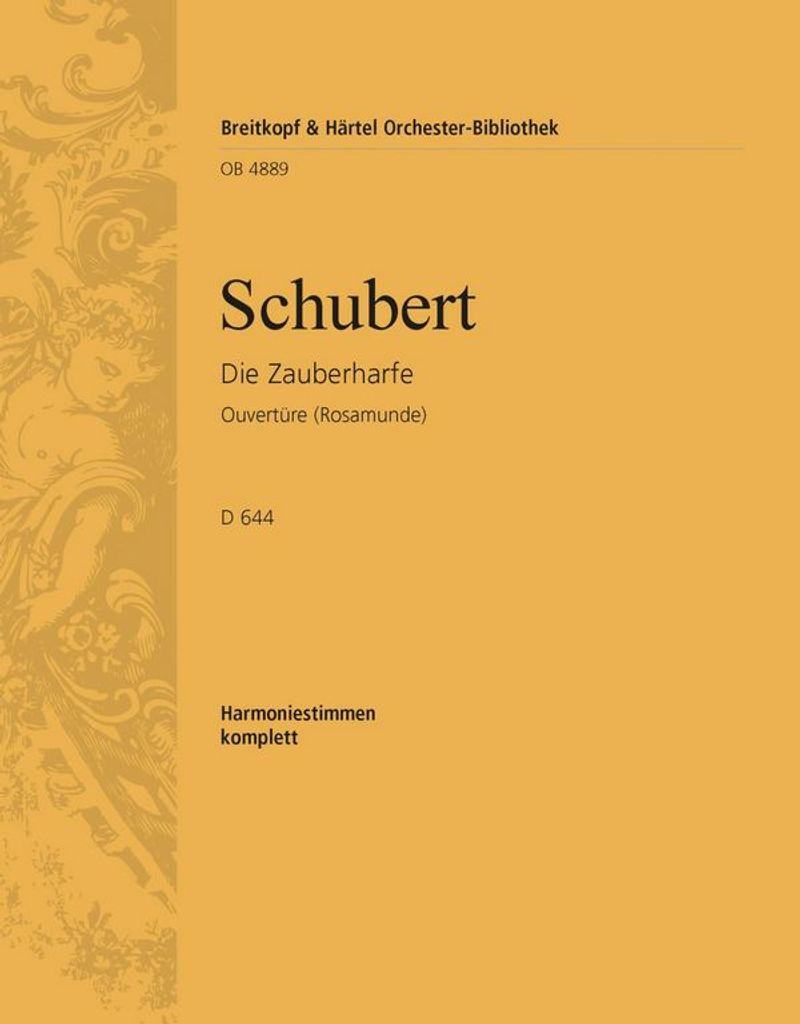 Die Zauberharfe Rosamunden-Ouvertuere Fuer Orche- Ster, D 644 Harmoniestimmen