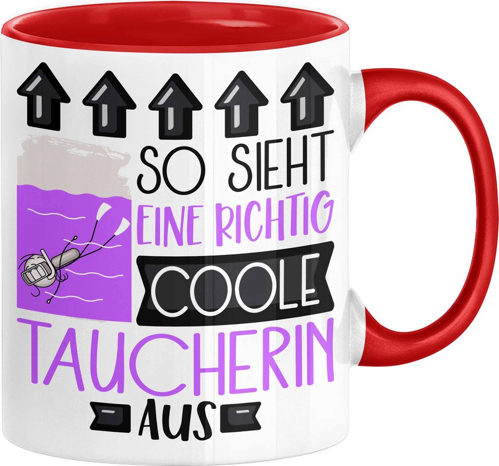 Taucherin Geschenk Tasse Lustig Geschenkidee für Taucherin Geburtstag So Sieht Eine Richtig Coole Taucherin Aus Frauen Spruch (Rot)