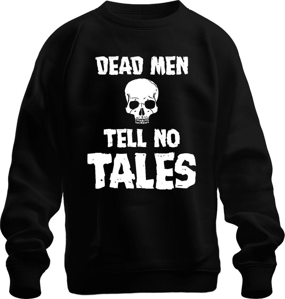 Dead Men Tell No Tales Piraten Totenkopf Schädel Seefahrer Alt Uni Sweatshirt Pullover, Schwarz, S