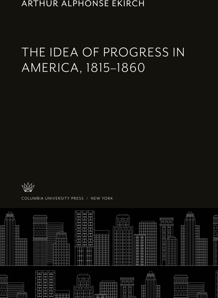 The Idea of Progress in America, 1815-1860