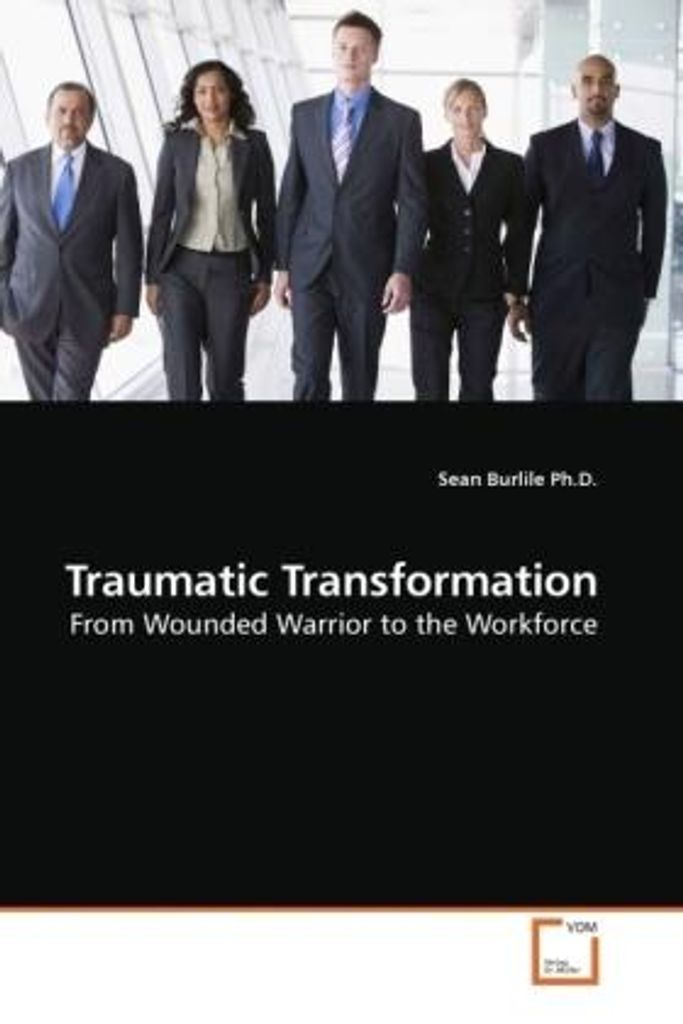 Burlile Ph. D. , S: Traumatic Transformation