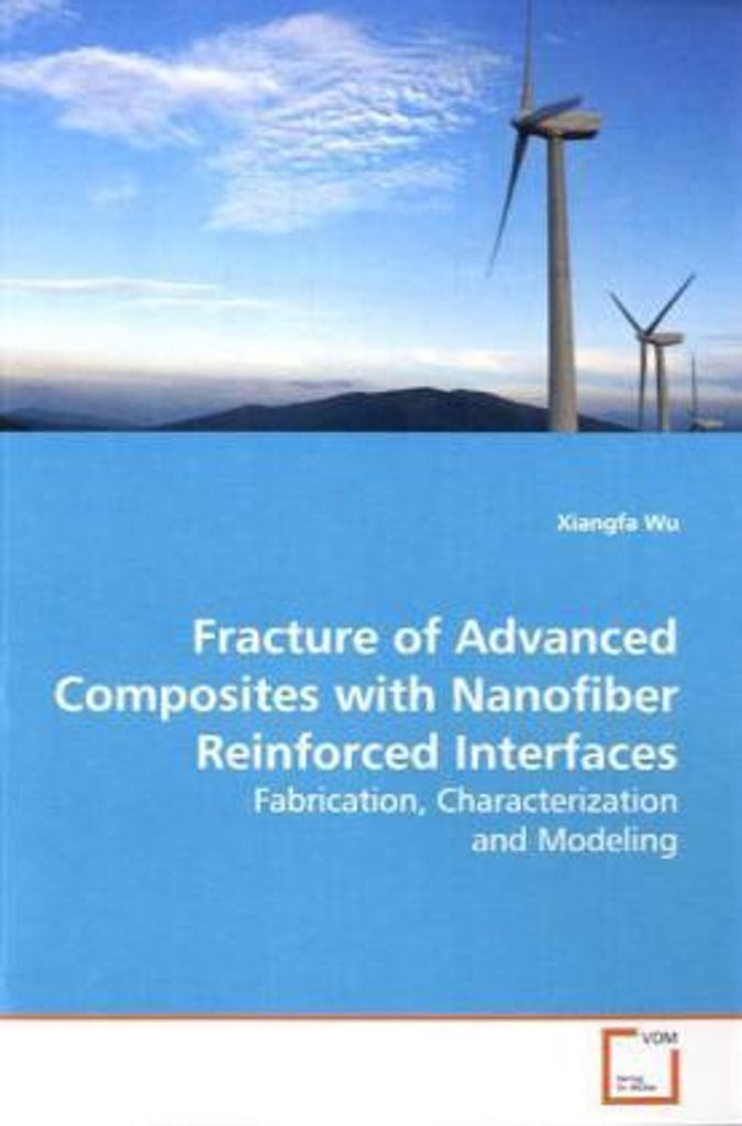 Wu, X: Fracture of Advanced Composites with Nanofiber Reinfo