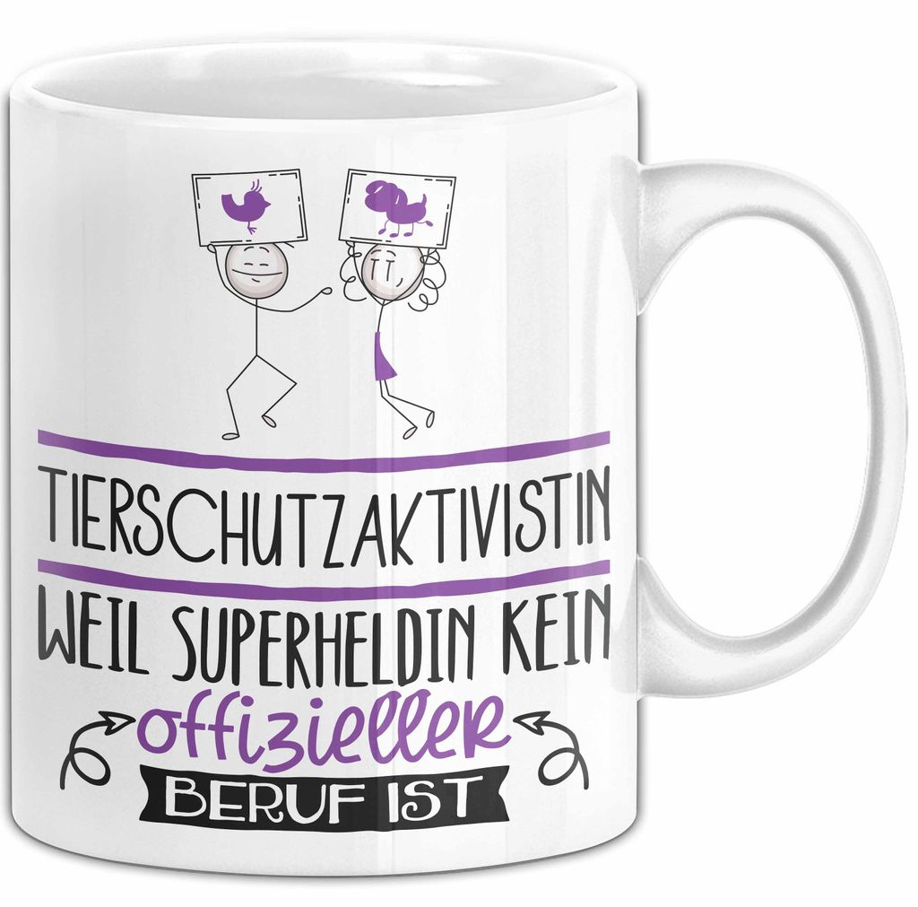 Tierschutzaktivistin Geschenk Tasse Lustiger Spruch Tierschutzaktivistin Weil Superheldin Kein Offizieller Beruf Ist Geschenkidee (Weiß)
