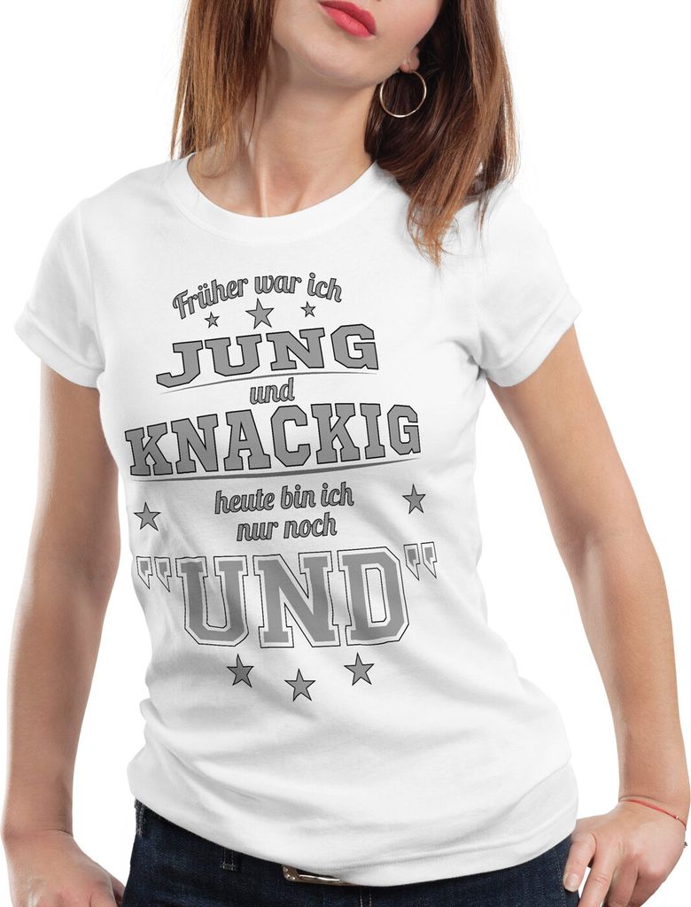 style3 Früher war ich Jung und Knackig heute bin ich nur noch UND Damen T-Shirt Funshirt Spruch Shirt Fun, Farbe:Weiß, Größe:2XL