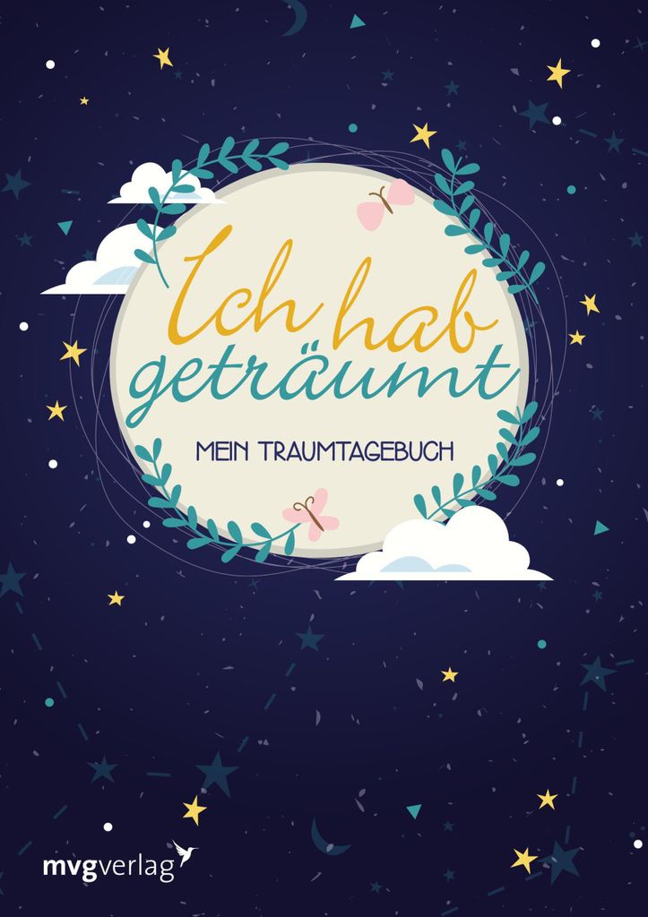 Ich hab geträumt: Mein Traumtagebuch