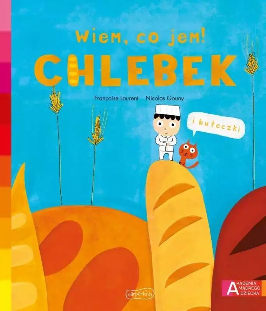 Akademia mądrego dziecka. Wiem, co jem! Chlebek