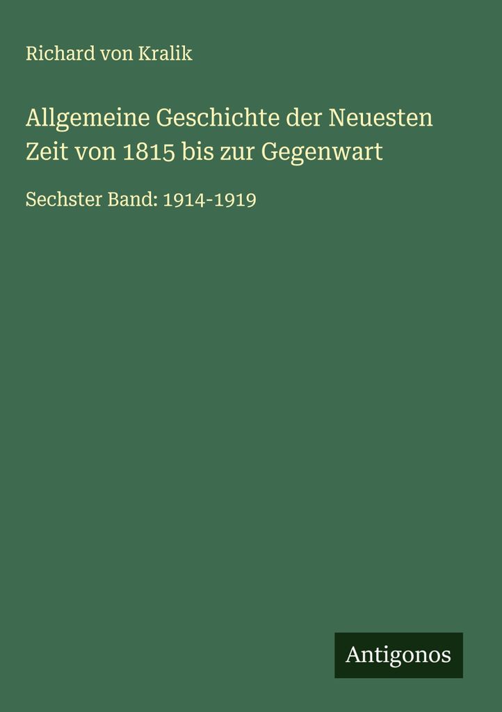 Allgemeine Geschichte der Neuesten Zeit von 1815 bis zur Gegenwart