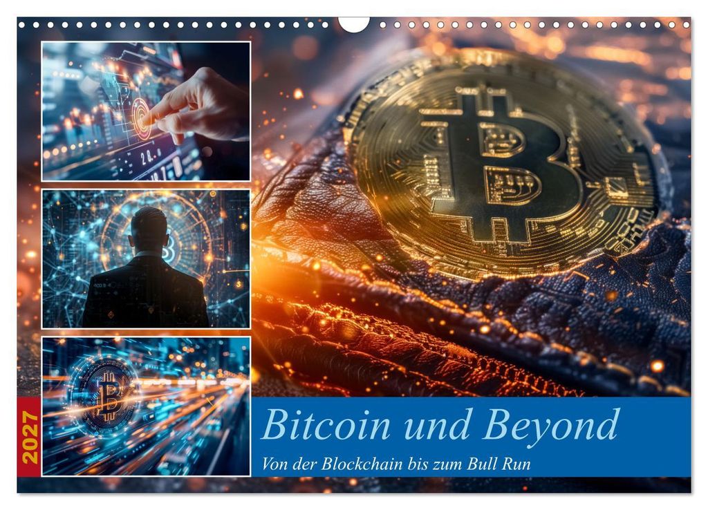 Bitcoin und Beyond (Wandkalender 2027 DIN A3 quer), CALVENDO Monatskalender