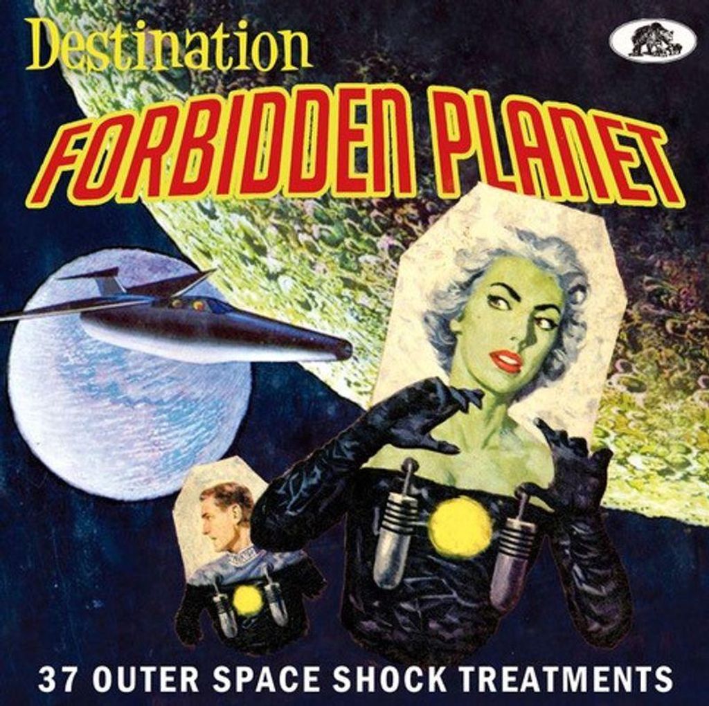 Destination Forbidden Planet - 37 Outer Space Shock Treatments