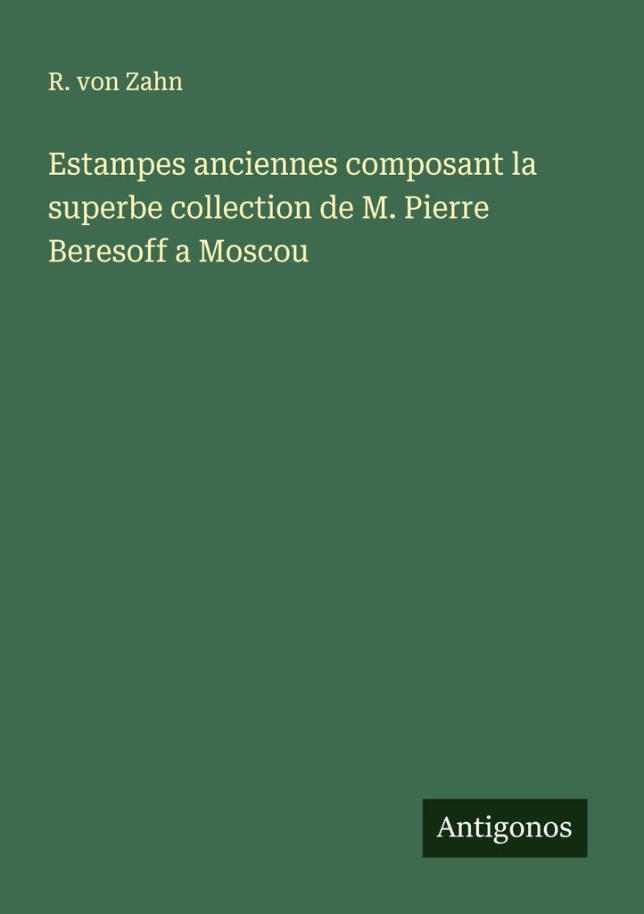 Estampes anciennes composant la superbe collection de M. Pierre Beresoff a Moscou