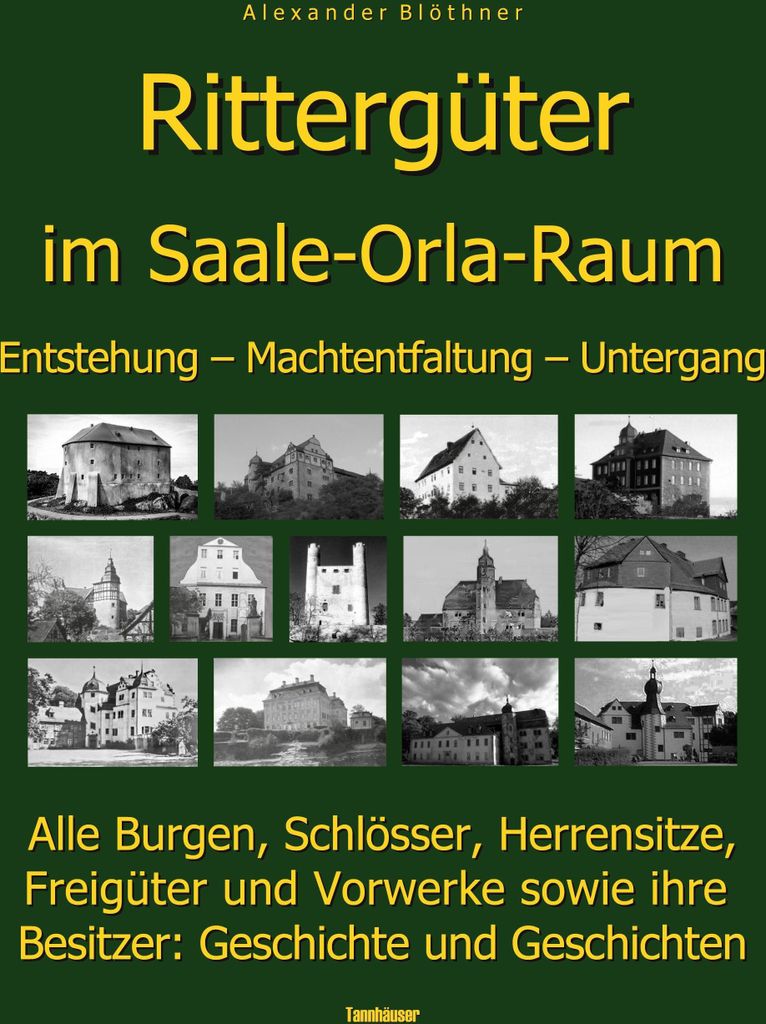Die Geschichte der Rittergüter im Saale-Orla- und Wisenta-Raum