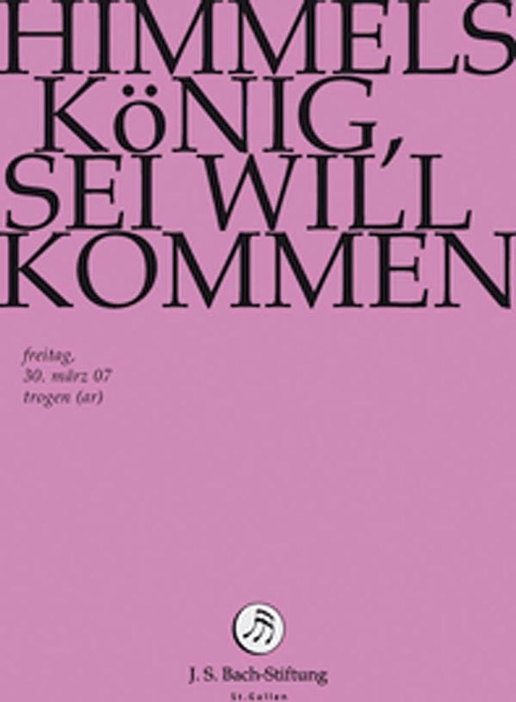 J. S. Bach-Stiftung/Lutz, R: Himmelskönig,Sei Willkommen