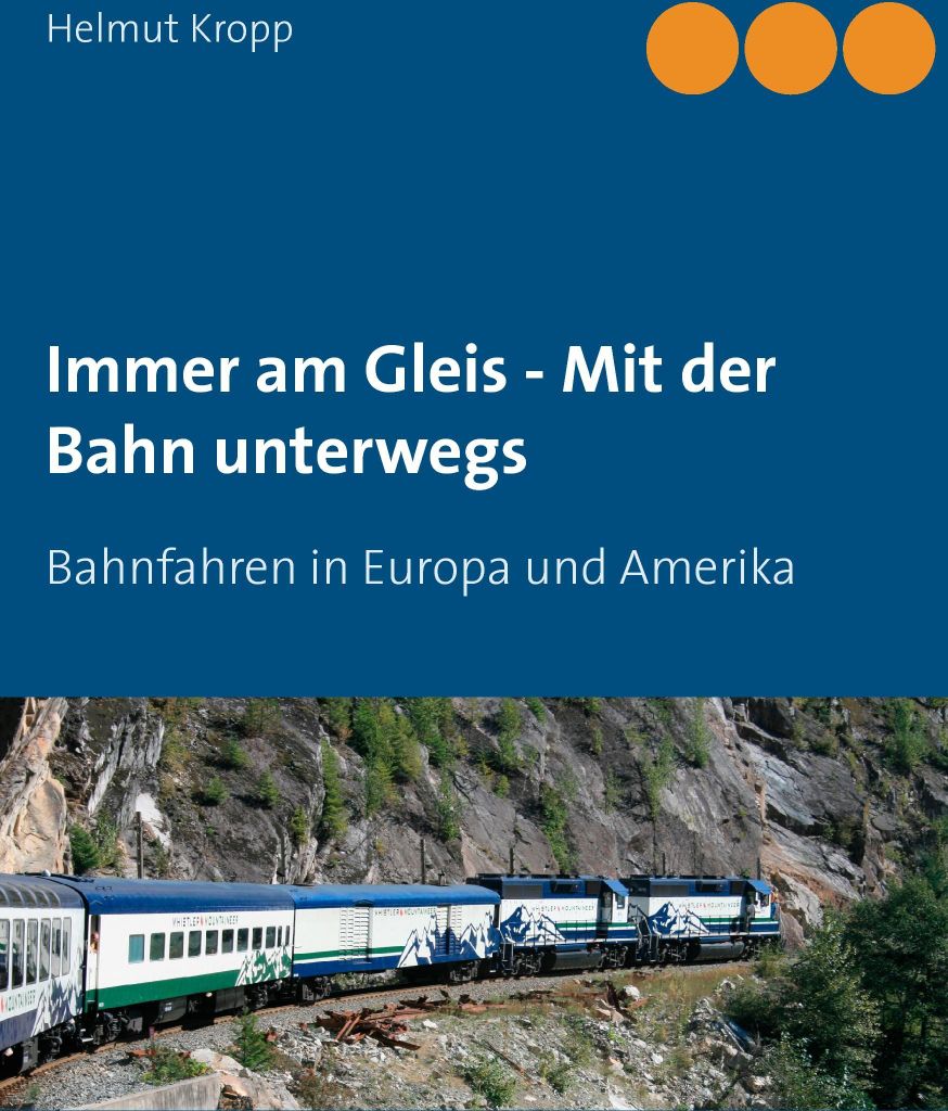 Immer am Gleis - Mit der Bahn unterwegs