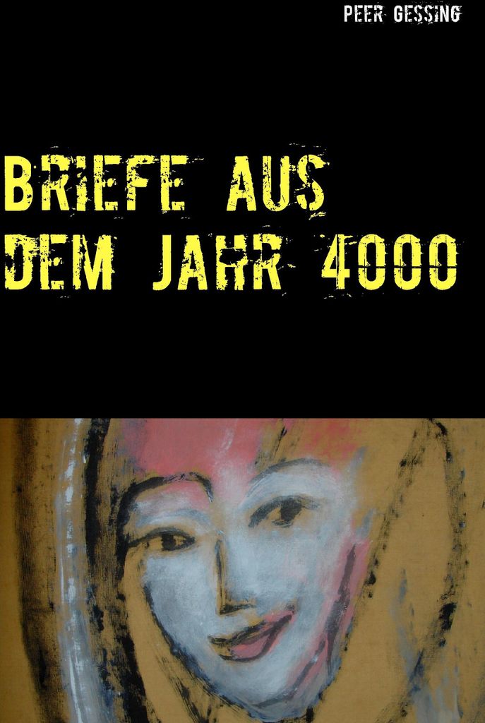 Briefe aus dem Jahr 4000