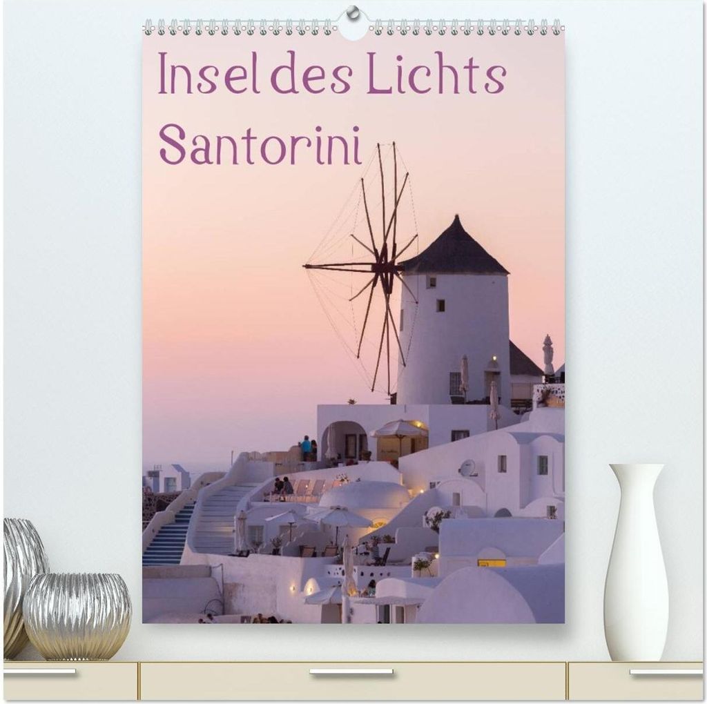 Insel des Lichts - Santorini (hochwertiger Premium Wandkalender 2026 DIN A2 hoch), Kunstdruck in Hochglanz