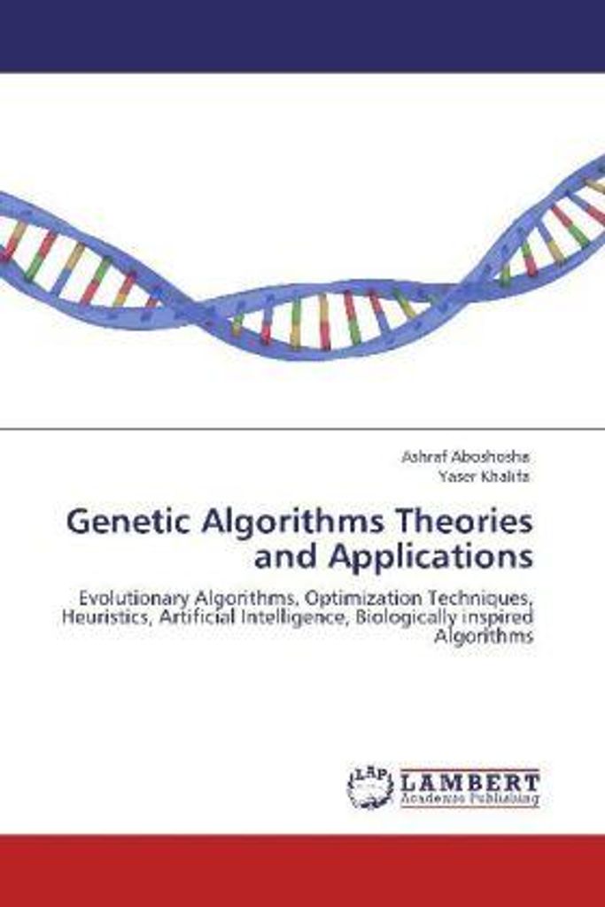 Aboshosha, A: Genetic Algorithms Theories and Applications