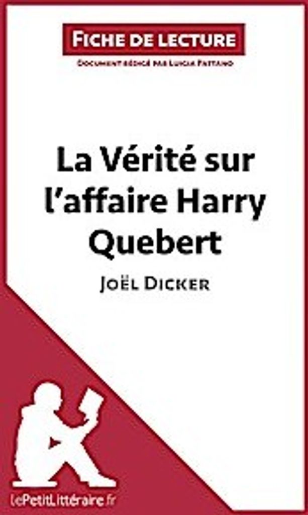 Die Wahrheit über den Fall Harry Quebert von Joël Dicker (Readers' Fact Sheet)