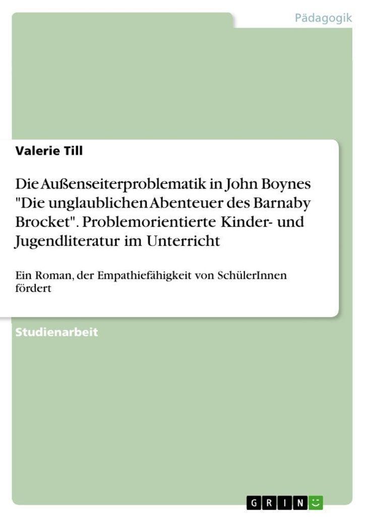 Die Außenseiterproblematik in John Boynes "Die unglaublichen Abenteuer des Barnaby Brocket". Problemorientierte Kinder- und Jugendliteratur im Unt...