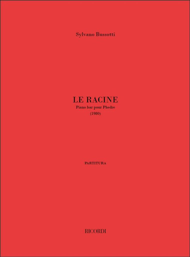 S. Bussotti Le Racine. Pianobar Pour Phedre Vocal and Piano