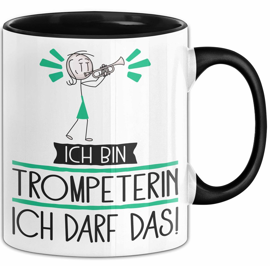 Geschenk für Trompeterin Tasse Lustige Geschenkidee Geburtstag Ich Bin Trompeterin Ich Darf Das (Schwarz)