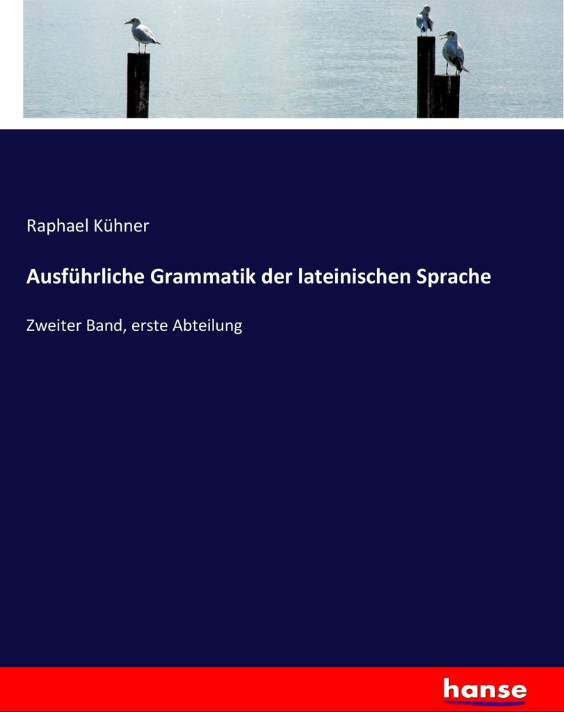 Ausführliche Grammatik der lateinischen Sprache