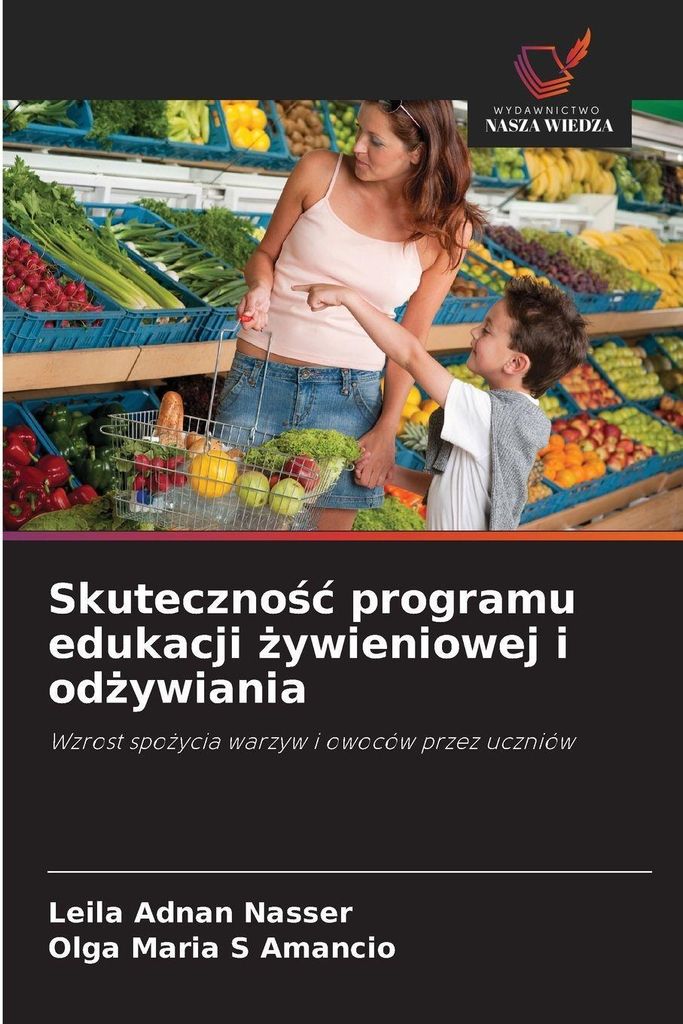 Skuteczno¿¿ programu edukacji ¿ywieniowej i od¿ywiania