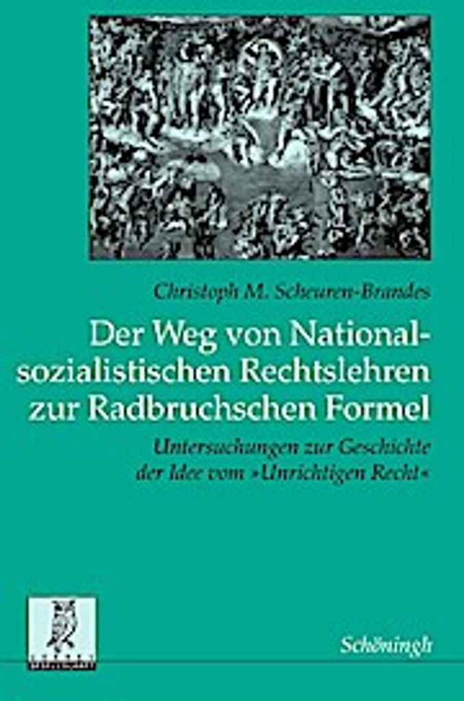 Der Weg von Nationalsozialistischen Rechtslehren zur Radbruchschen Formel