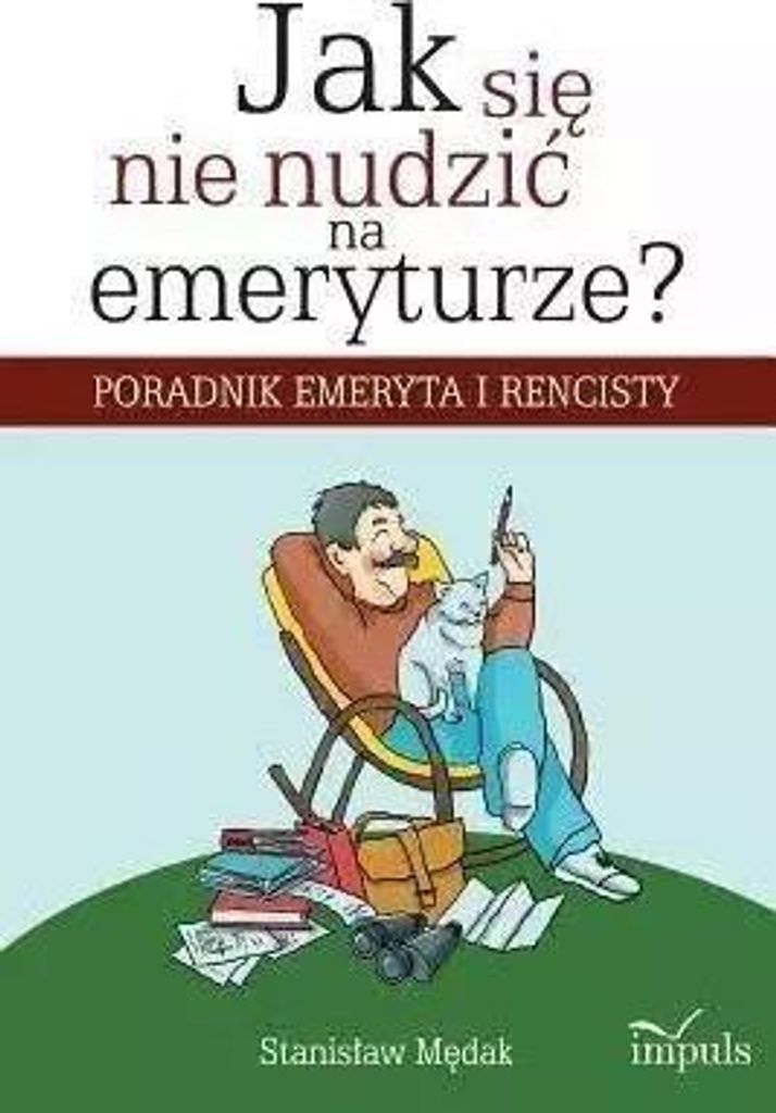 Jak się nie nudzić na emeryturze?