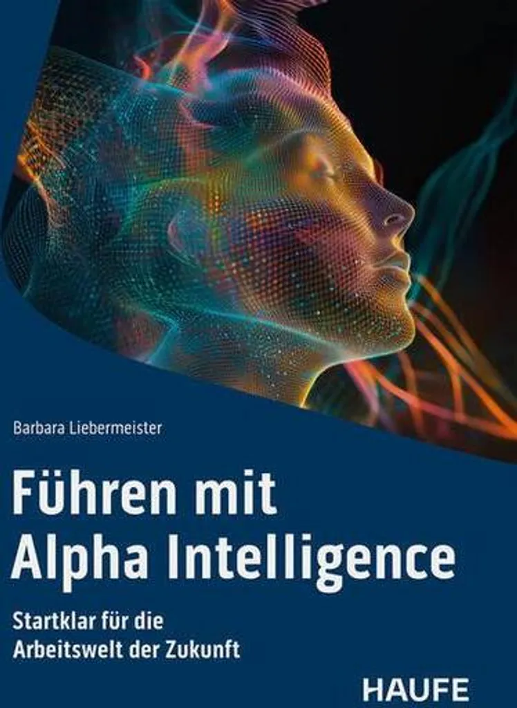 Führen mit Alpha Intelligence : Méthode de Leadership Haute Performance