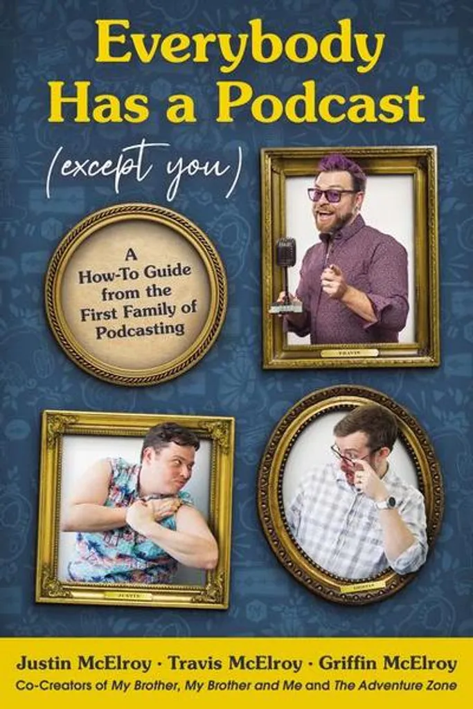 Livre pour créer son podcast guide Everybody Has A Podcast Except You anglais