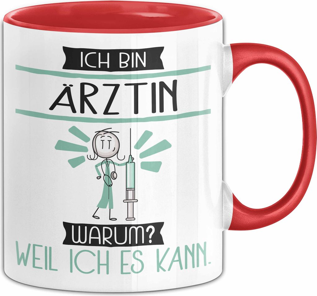 Ärztin Tasse Geschenk Ich Bin Ärztin Warum Weil Ich Es Kann Geschenkidee Geburtstag (Rot)