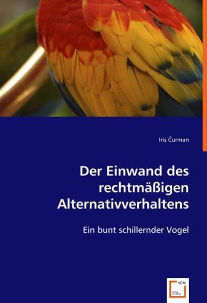 Der Einwand des rechtmäßigen Alternativverhaltens