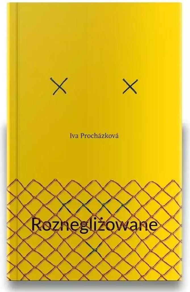 Roznegliżowane - Iva Prochazkova (Literatur, Gesellschaftsroman auf Polnisch)
