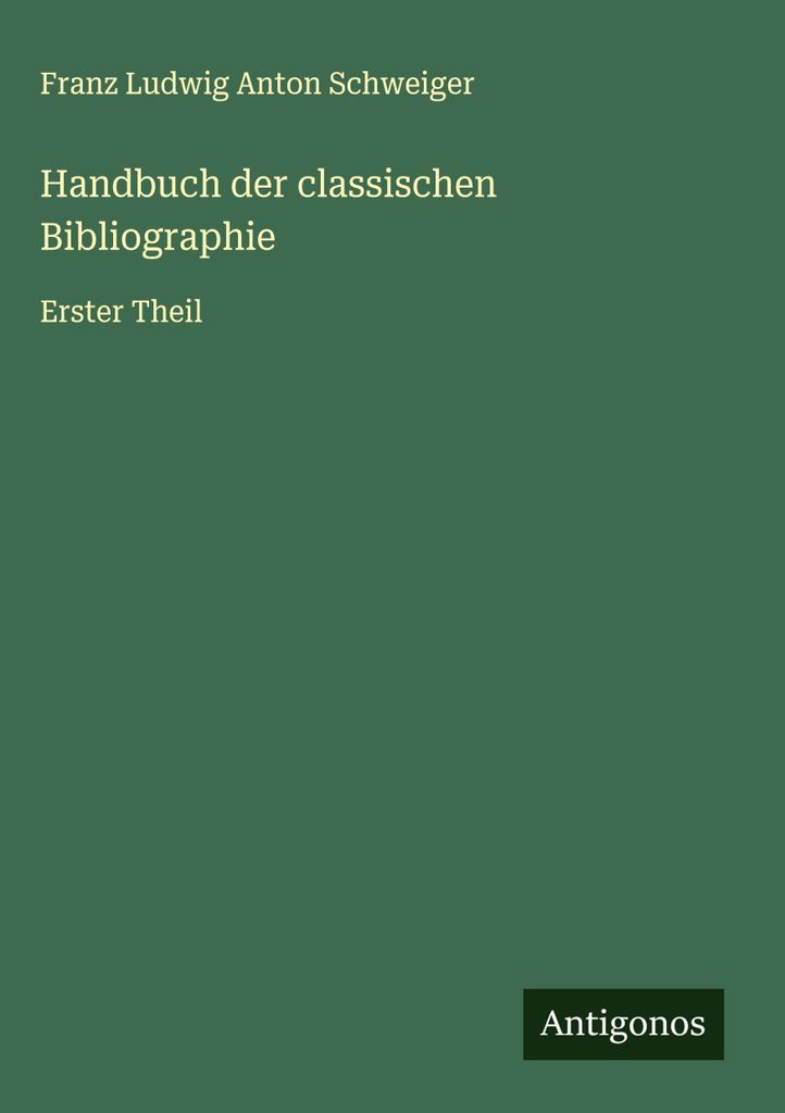Handbuch der classischen Bibliographie