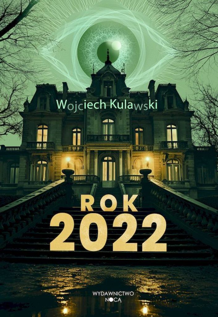 Rok 2022 - Wojciech Kulawski