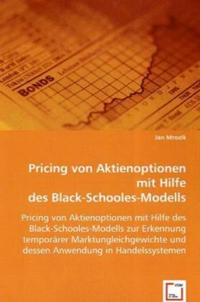 Mrozik, J: Pricing von Aktienoptionen mit Hilfe des Black-Sc