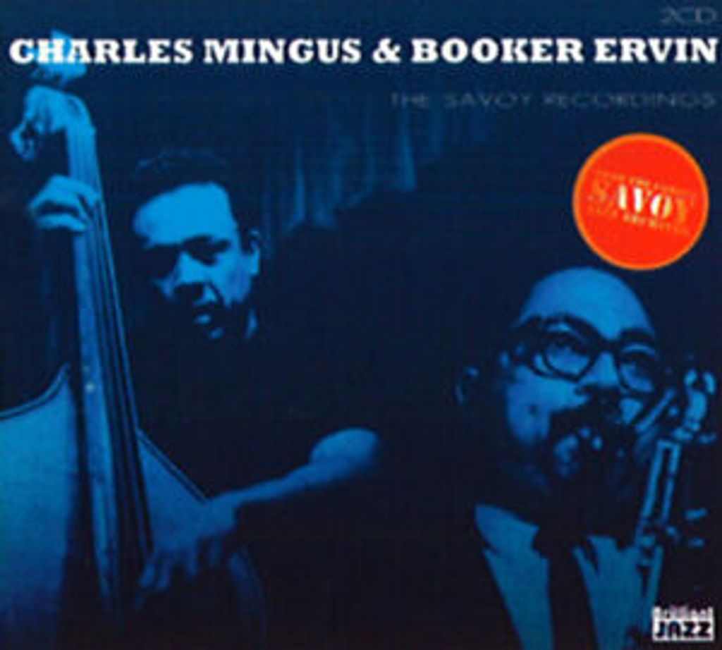 Charles Mingus & Booker Ervin : Charles Mingus & Booker Ervin: The Savoy