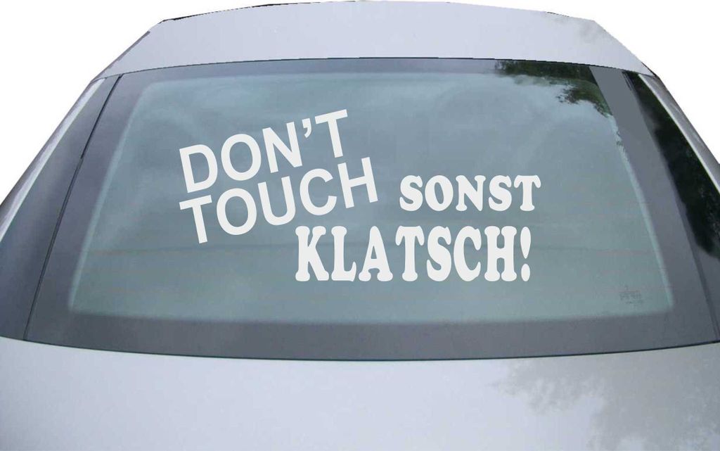 Indigos UG - Aufkleber Heckscheibe & Motorklappe DE6256 - silber - 600x285 mm - don't touch sonst klatsch! - Auto Scheiben Fenster Heckklappe Tunin...