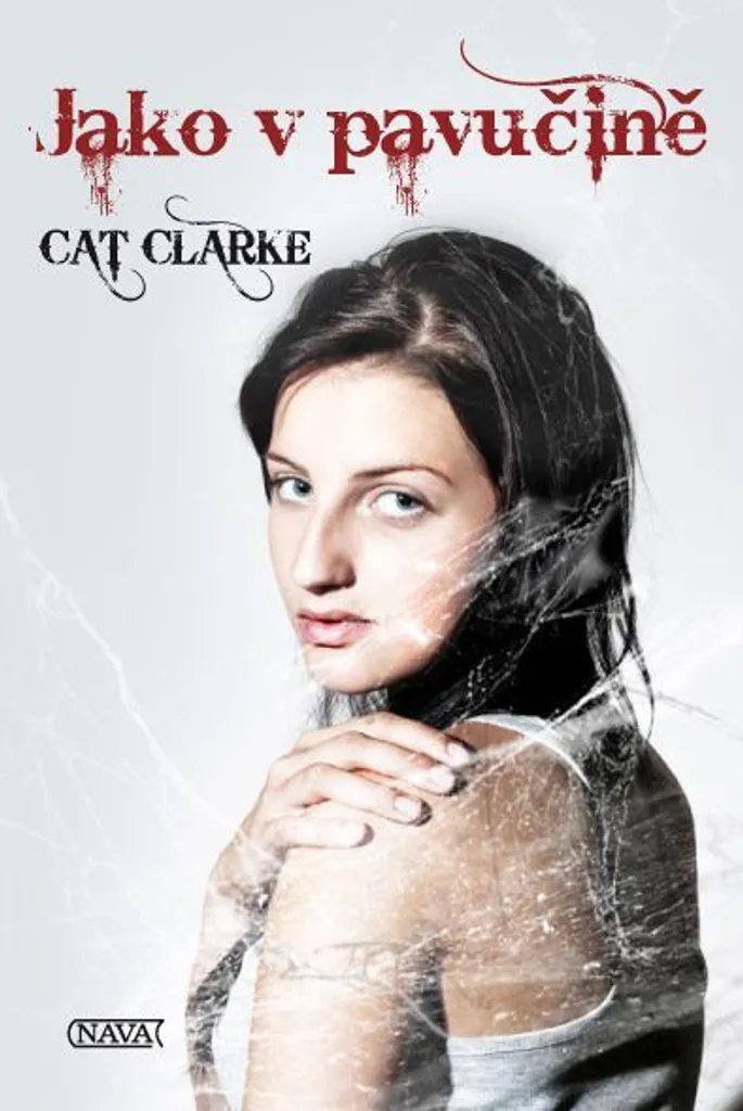 Livre Jeune Adulte Jako v pavučině de Cat Clarke Roman Thriller de 320p