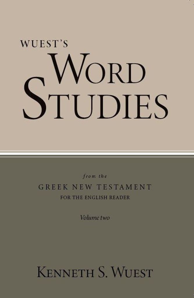 Word Studies in the Greek New Testament, volume 2